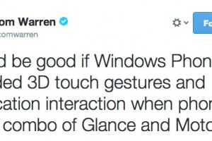 Tom Warren: WP8.1 3D touch gestures and notification interaction: A combo of Glance and Moto X?