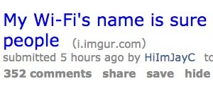 A WiFi Name to Confuse People… (#WP on top of reddit)